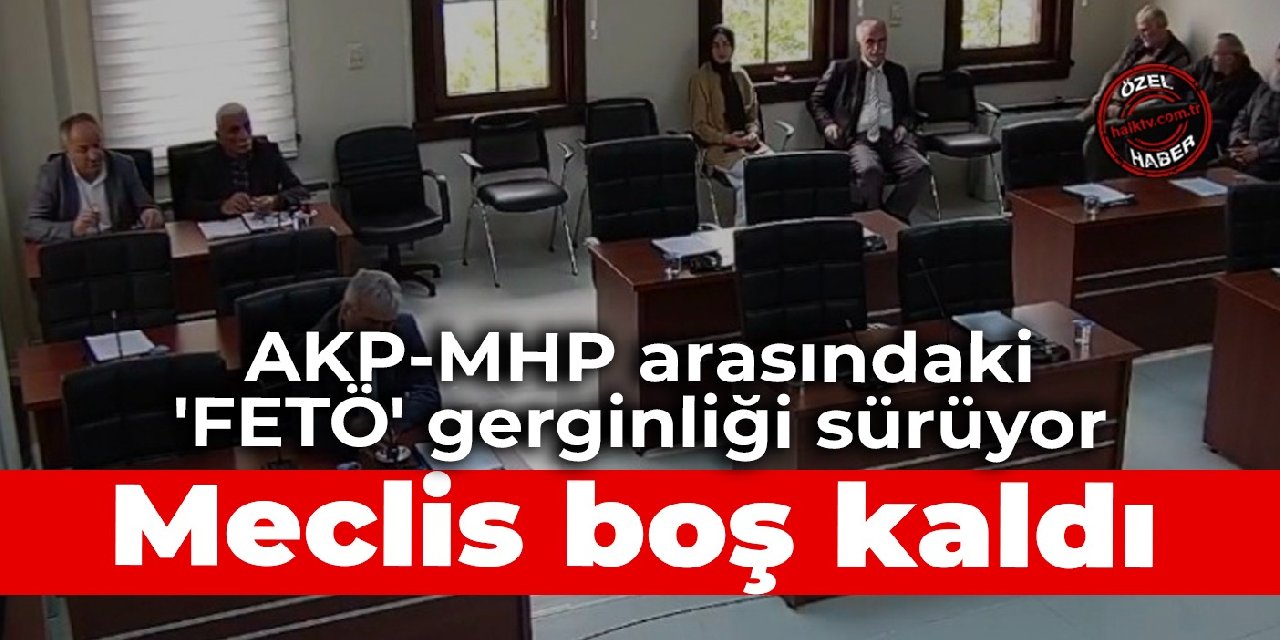 Meclis boş kaldı: AKP-MHP arasındaki 'FETÖ' gerginliği sürüyor