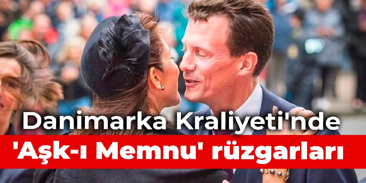 Danimarka Kraliyeti'nde 'Aşk-ı Memnu' rüzgarları