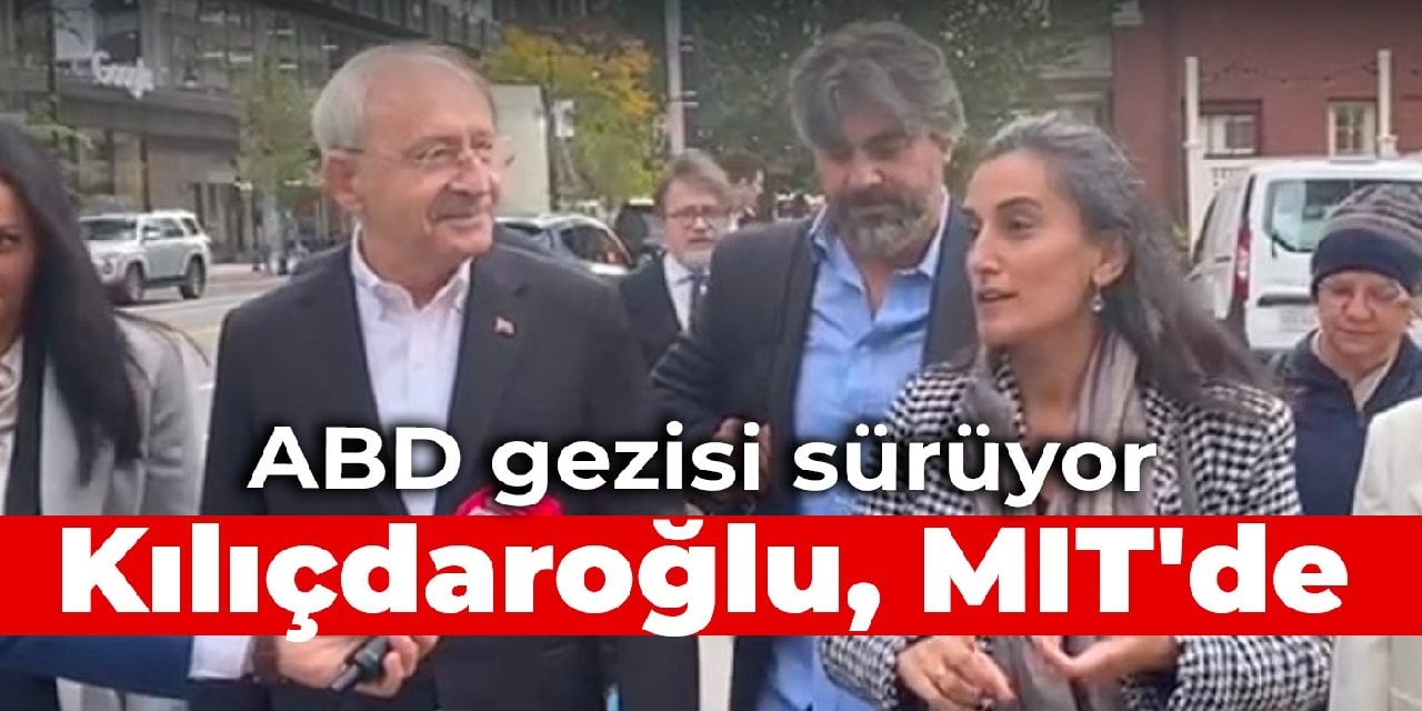 ABD gezisi sürüyor: Kılıçdaroğlu, MIT'de