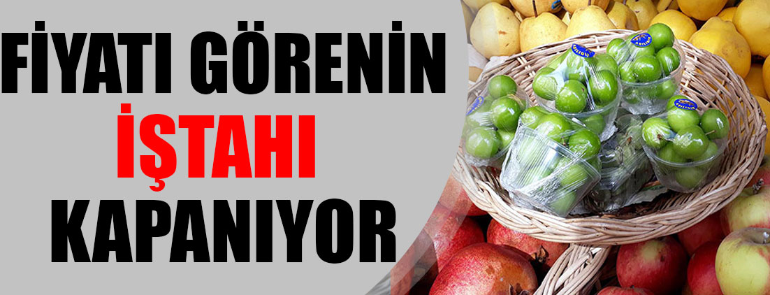 Yeşil erik ne kadar? Fiyatı görenin iştahı kapanıyor