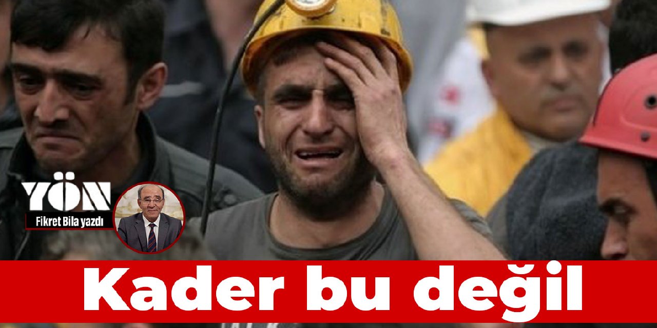 Kader bu değil