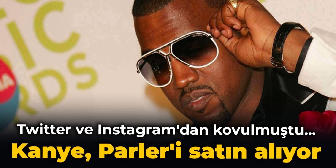 Twitter ve Instagram'dan kovulmuştu... Kanye, Parler'i satın alıyor