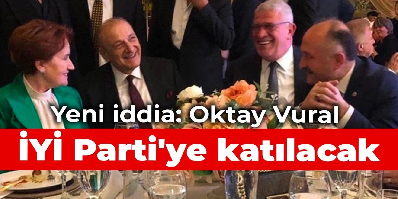 Yeni iddia: Oktay Vural, İYİ Parti'ye katılacak