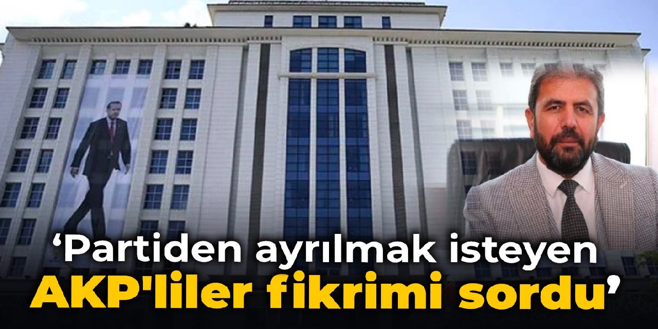 Mehmet Ali Kulat: Partiden ayrılmak isteyen AKP'liler fikrimi sordu!