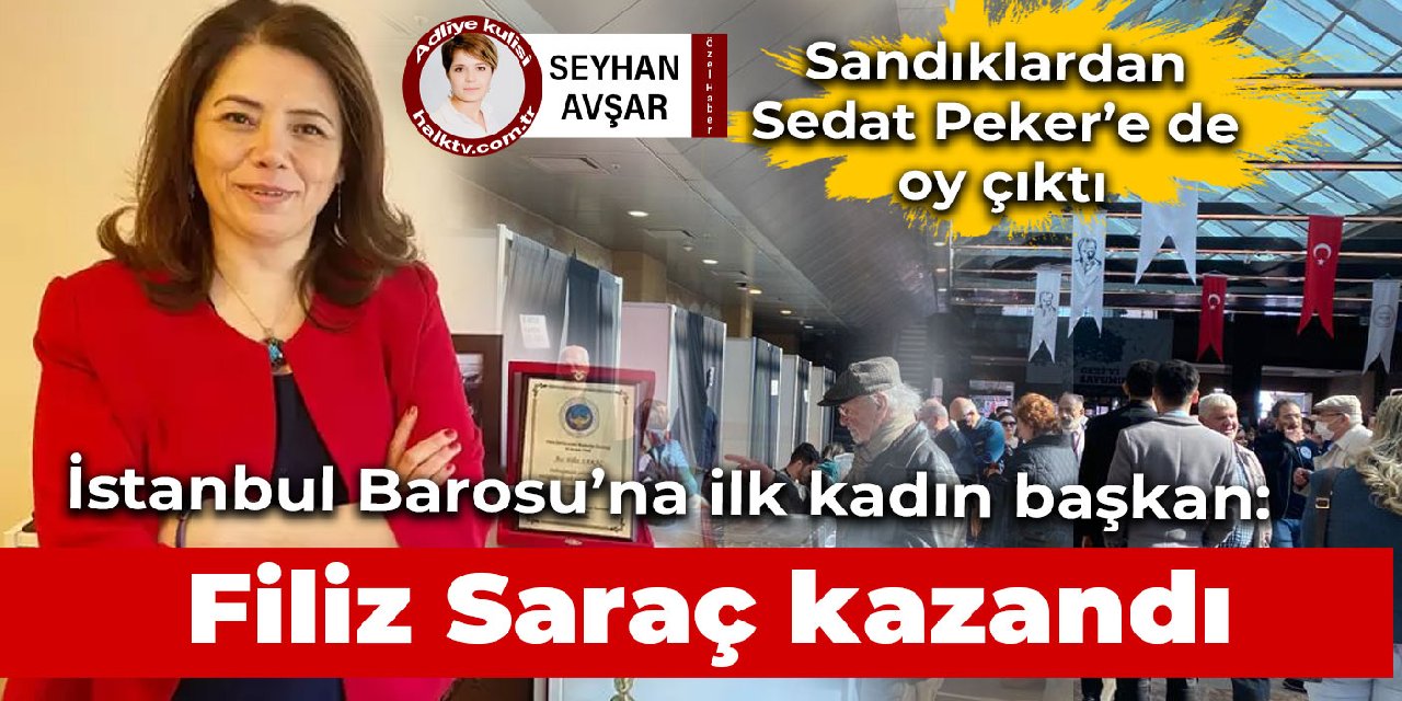 İstanbul Barosu’na ilk kadın başkan:  Filiz Saraç kazandı