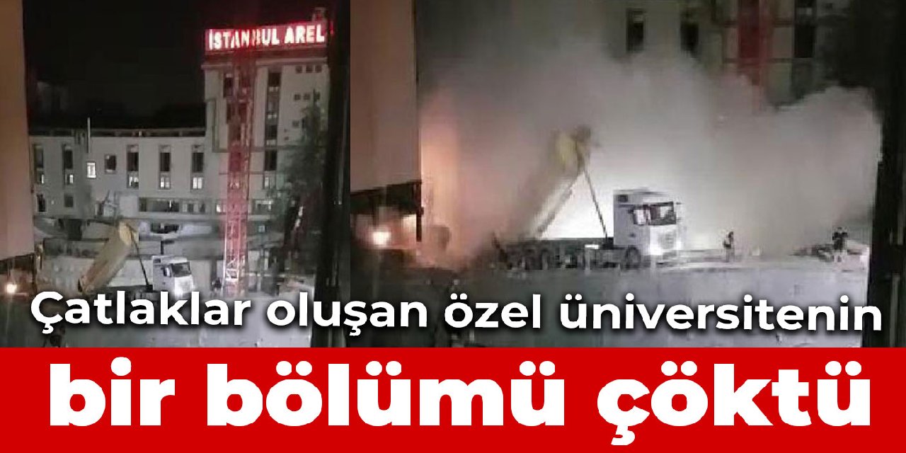 Çatlaklar oluşan  özel üniversite binasının bir bölümü çöktü