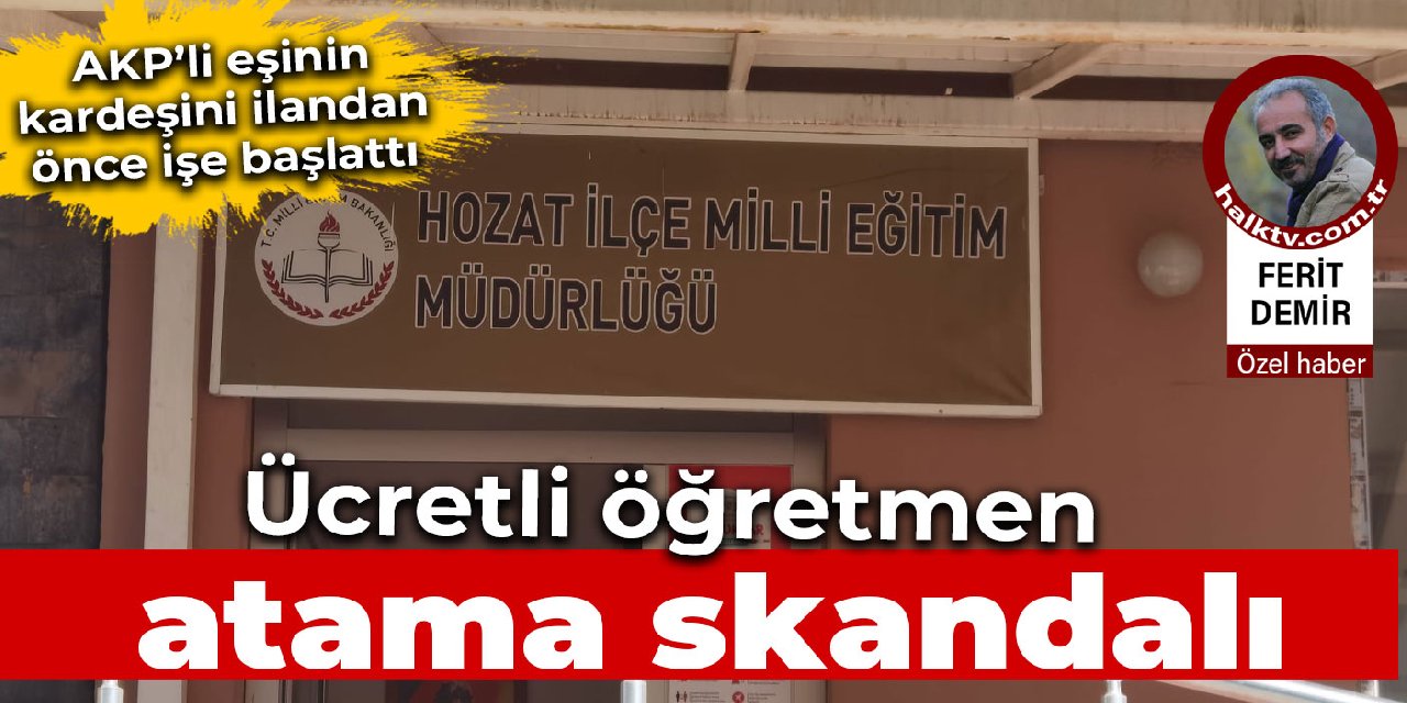 Tunceli Hozat’ta ücretli öğretmen atama skandalı