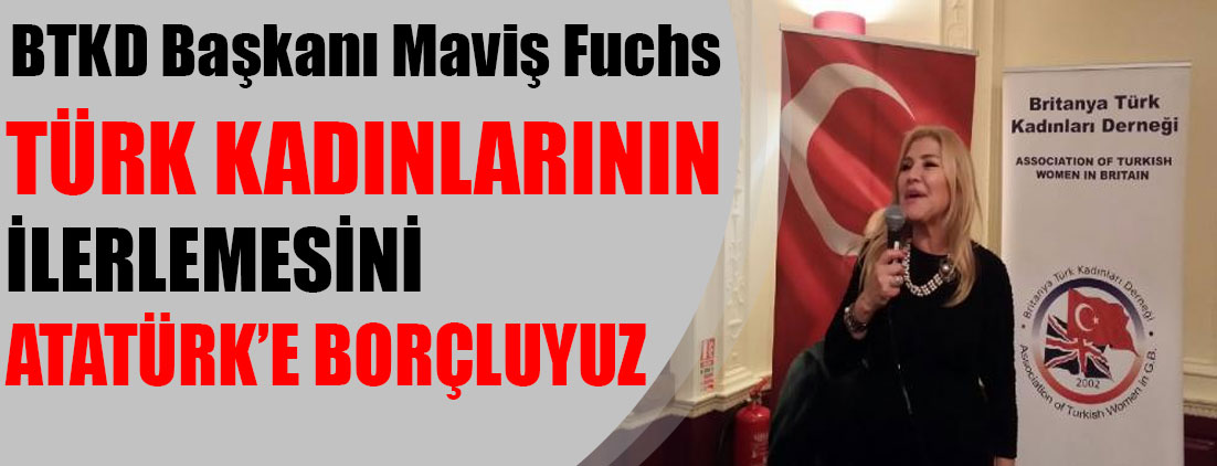 BTKD Başkanı Maviş Fuchs: Türk kadınlarının ilerlemesini Atatürk’e borçluyuz