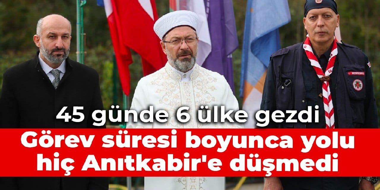 Diyanet İşleri Başkanı Erbaş, görev süresi boyunca Anıtkabir’i ziyaret etmemiş