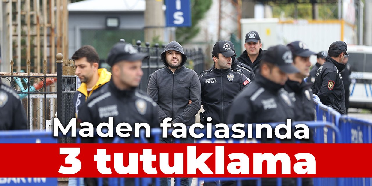 Maden faciasında 3 tutuklama