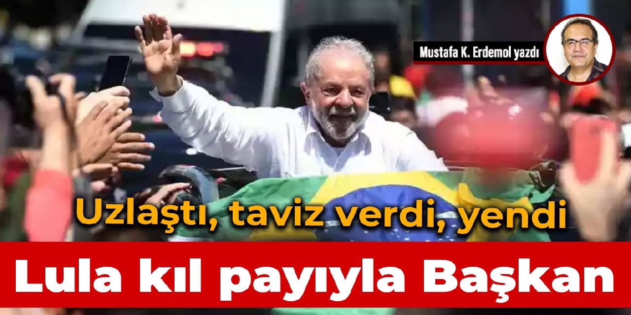 Uzlaştı, taviz verdi, yendi  Lula kıl payıyla Başkan