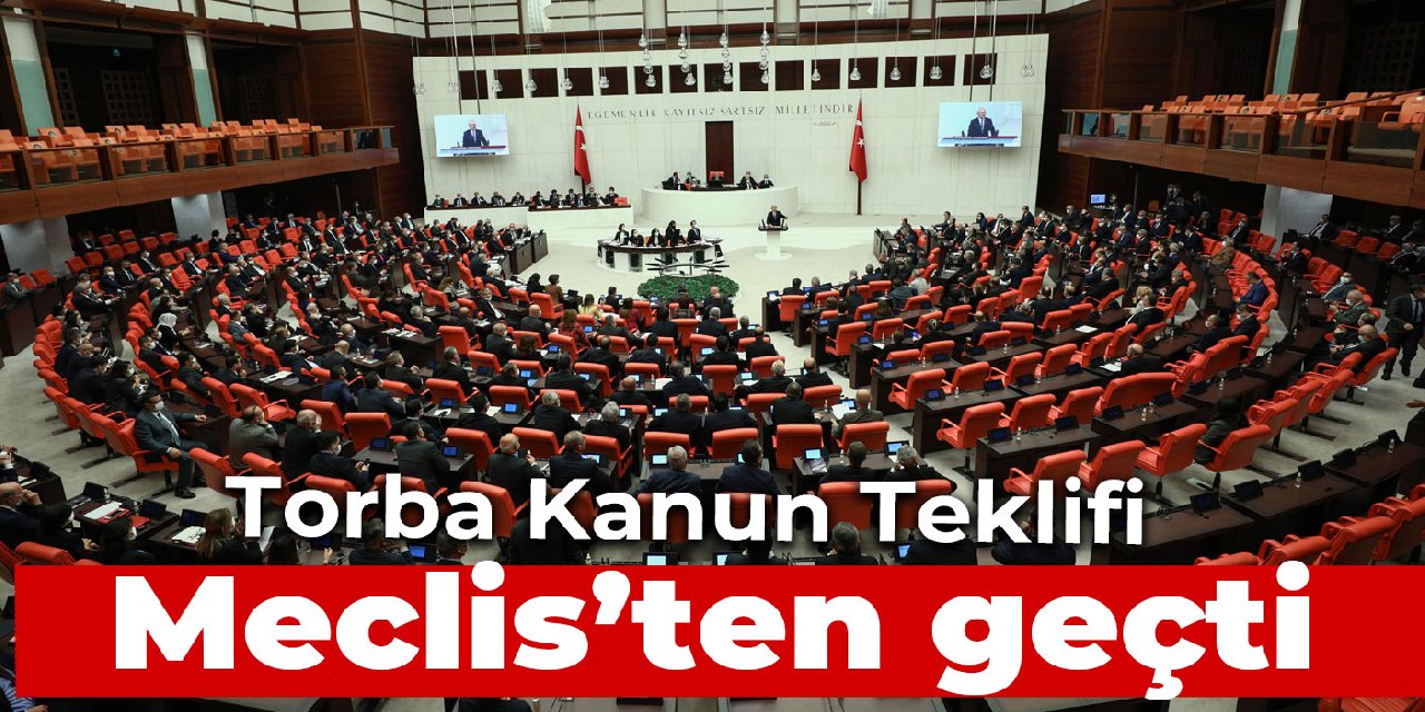 TBMM Genel Kurulu'nda ekonomiye ilişkin torba kanun teklifi kabul edildi