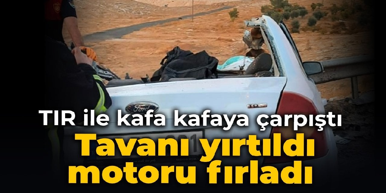 TIR ile kafa kafaya çarpıştı: Tavanı yırtıldı, motoru fırladı