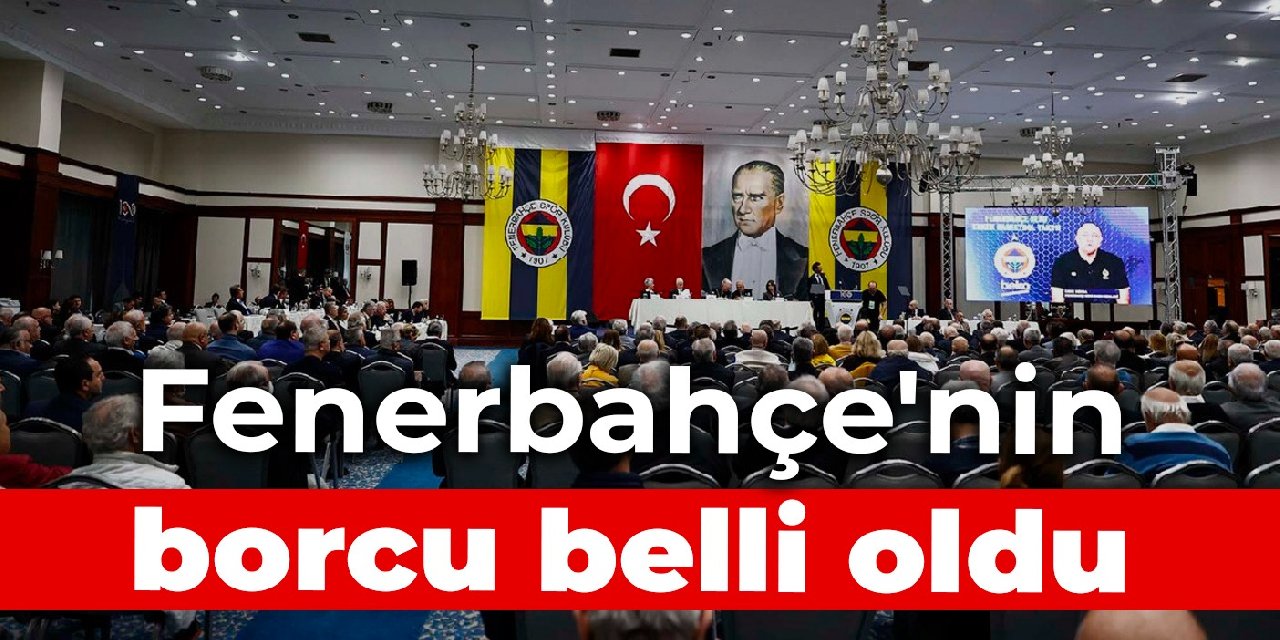 Fenerbahçe'nin borcu belli oldu