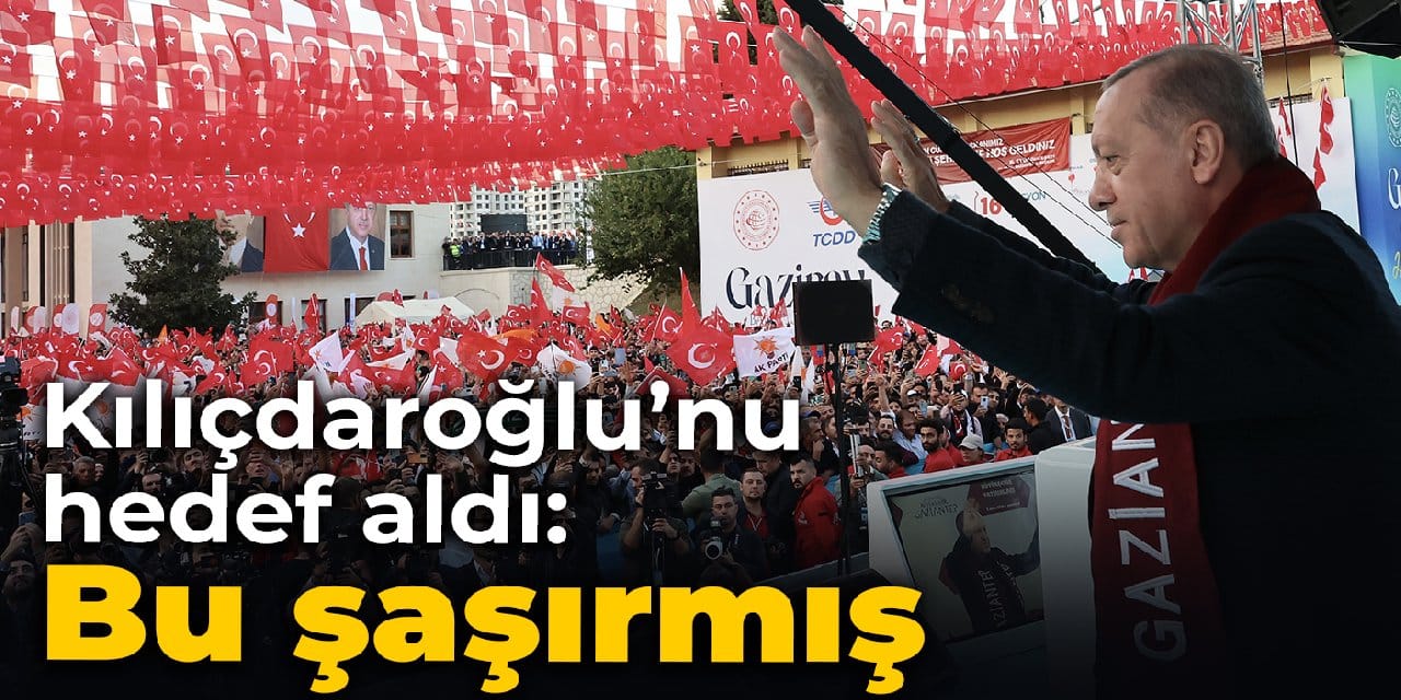 Erdoğan Kılıçdaroğlu'nu hedef aldı: Bu şaşırmış