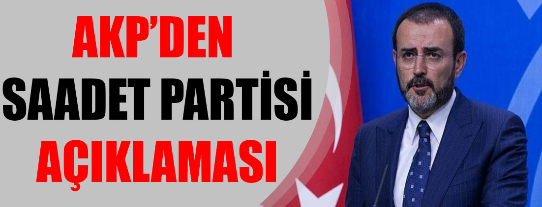 AKP'den Saadet Partisi açıklaması