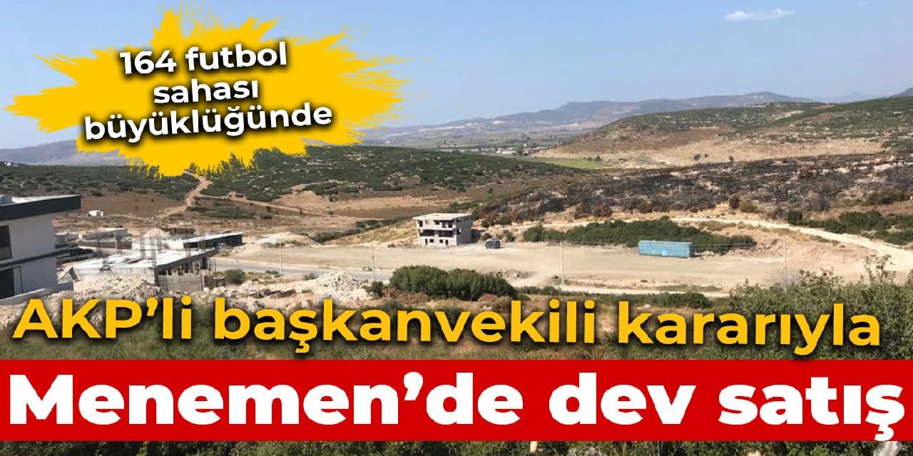 Menemen Belediyesi'nden dev satış