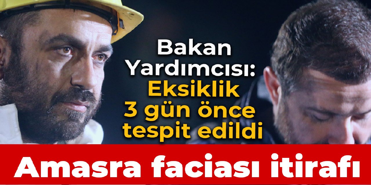 Bakan Yardımcısı Ertem'den Amasra faciası itirafı: Havalandırmadaki eksiklik 3 gün önce tespit edildi