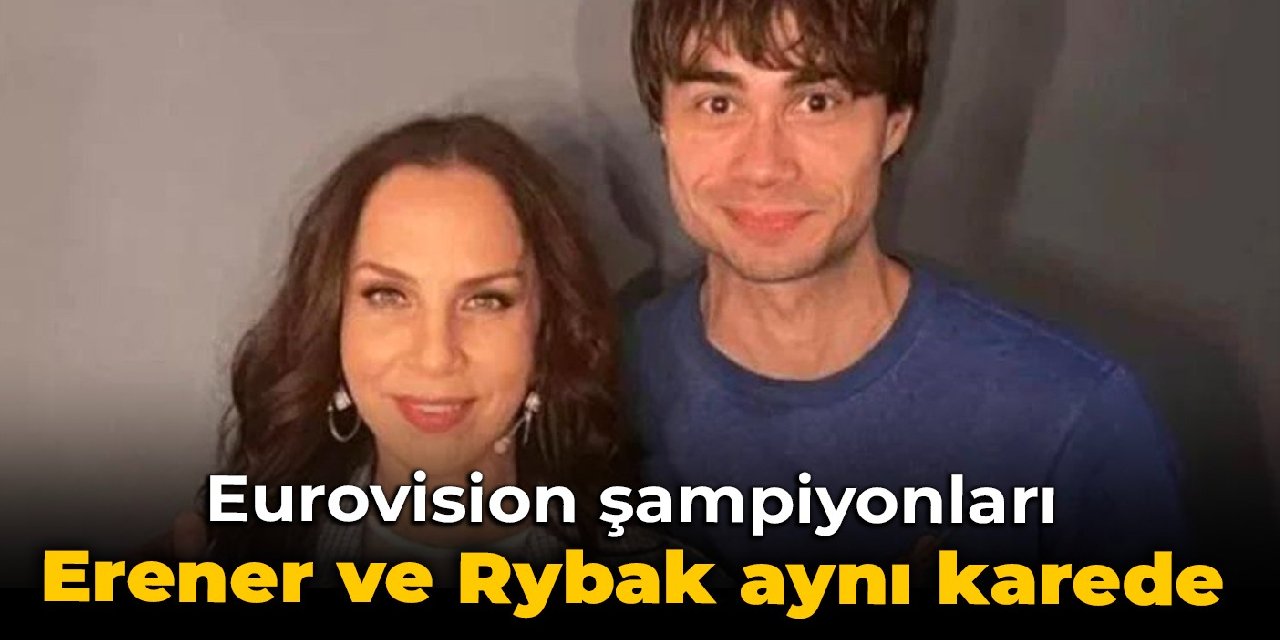 Eurovision şampiyonları Sertab Erener ve Alexandr Rybak aynı karede