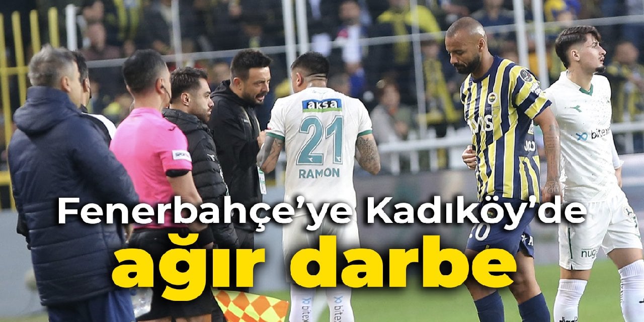 Fenerbahçe'ye Kadıköy'de ağır darbe