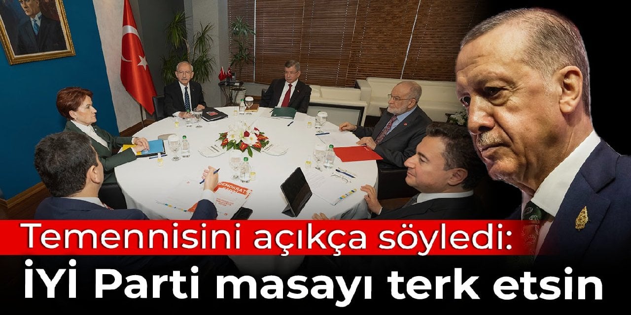 Erdoğan, temennisini açıkça söyledi: İYİ Parti masayı terk etsin