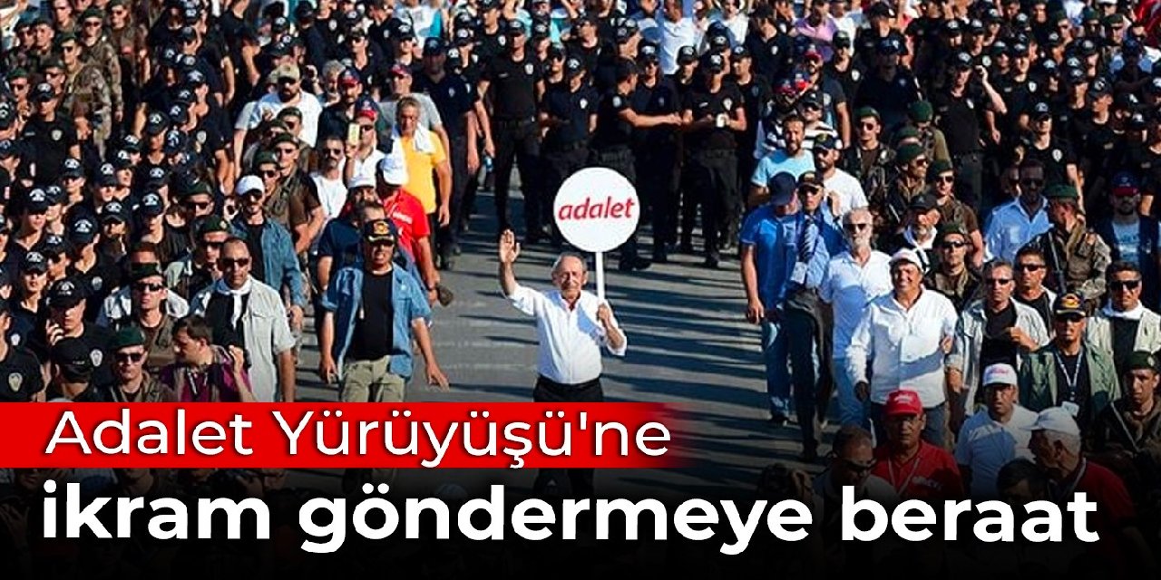 Adalet Yürüyüşü'ne ikram göndermeye beraat