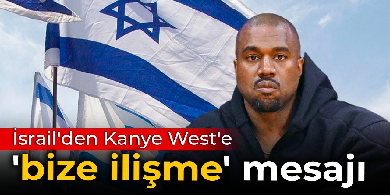 İsrail'den Kanye West'e 'bize ilişme' mesajı
