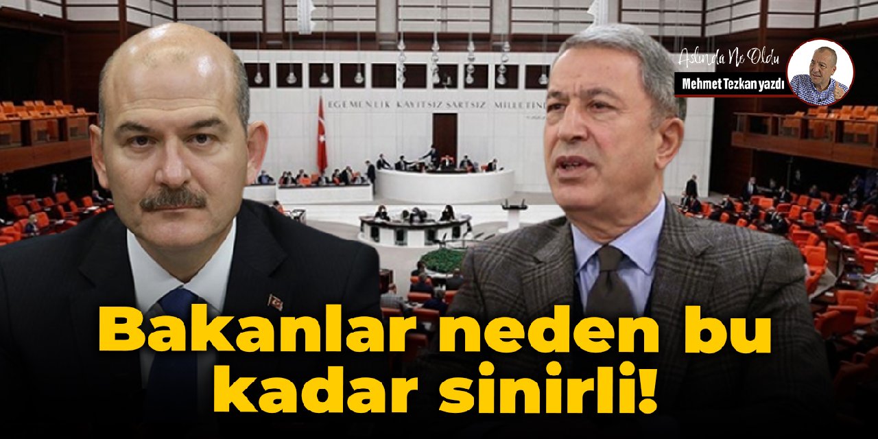 Bakanlar neden bu kadar sinirli!