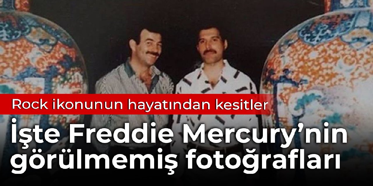 İşte Freddie Mercury’nin görülmemiş fotoğrafları
