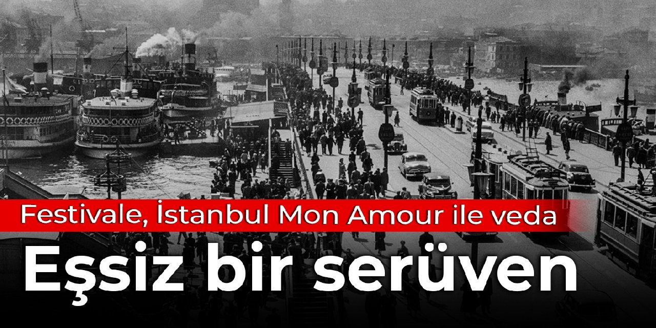 26. İstanbul Tiyatro Festivali, İstanbul Mon Amour ile kapanıyor