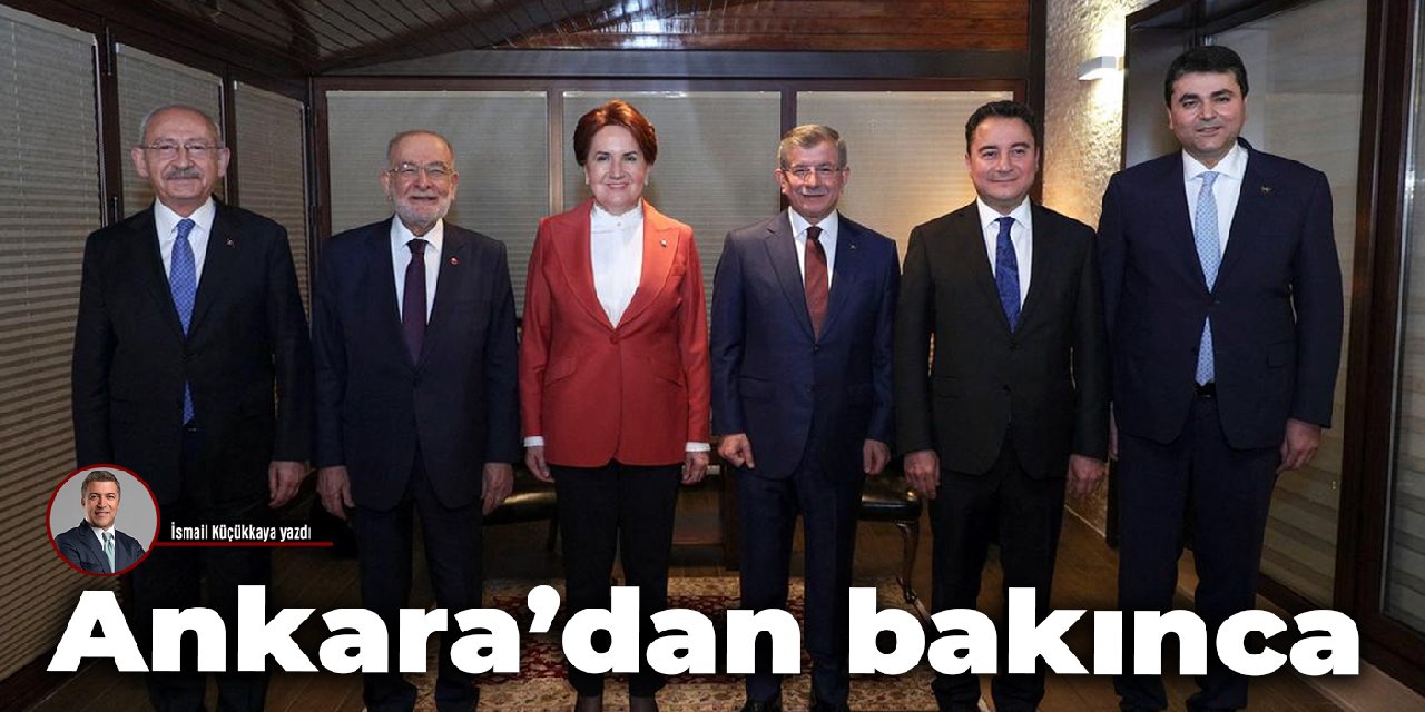 Ankara’dan bakınca