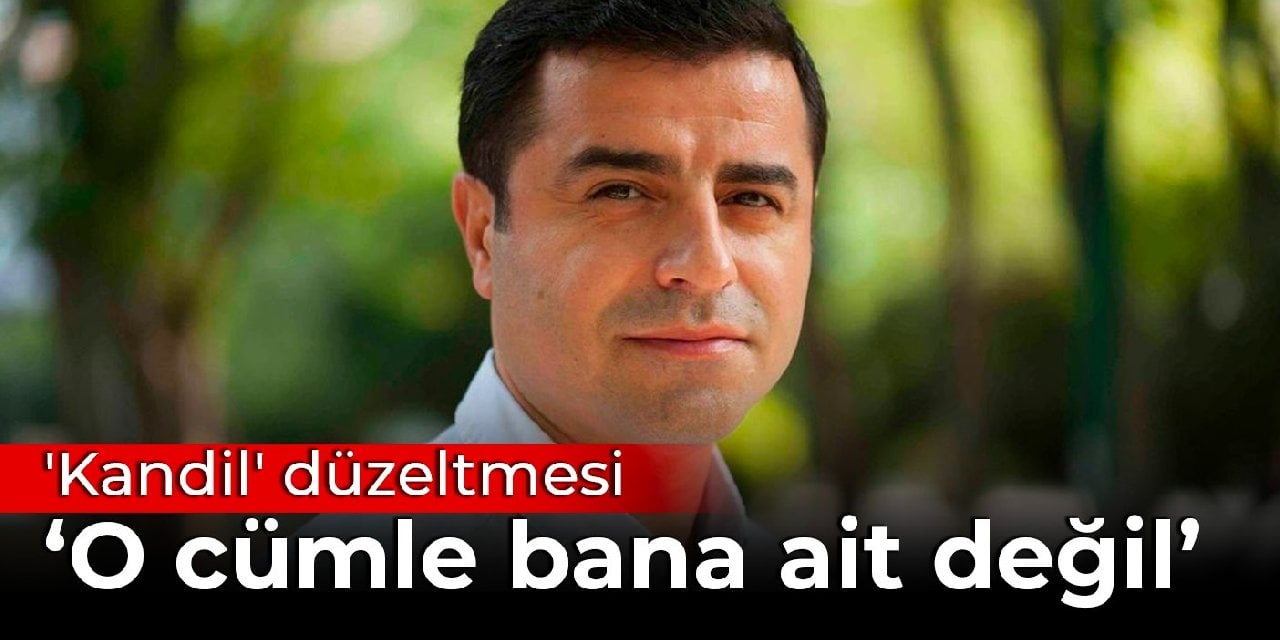 Demirtaş'tan 'Kandil' düzeltmesi: O cümle bana ait değil