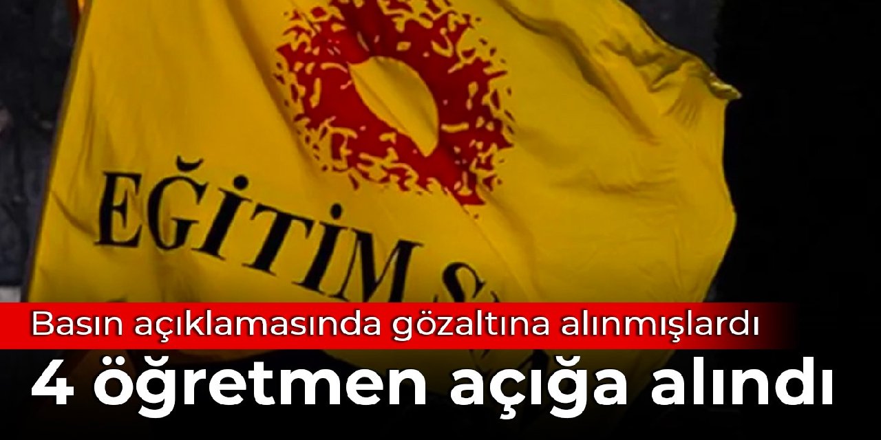 Basın açıklamasında gözaltına alınan 4 öğretmen açığa alındı