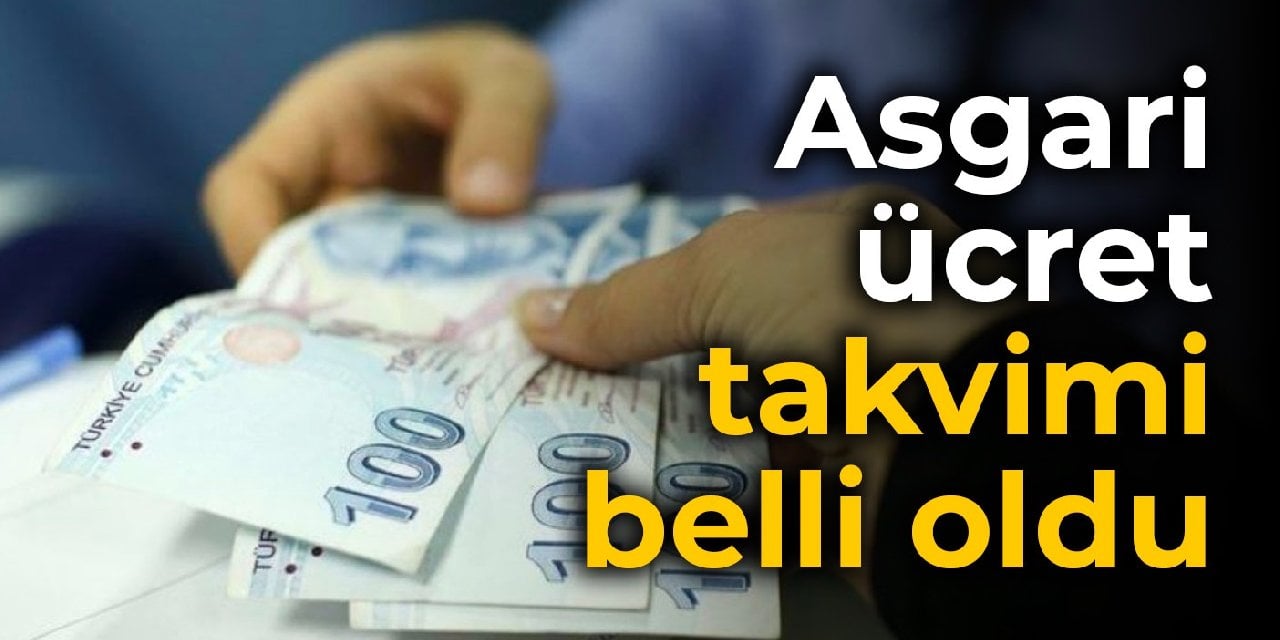 Asgari ücret takvimi belli oldu