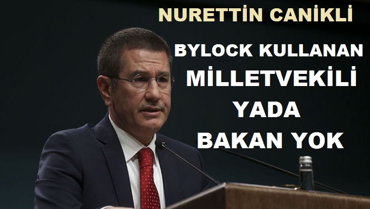 Nurettin Canikli açıkladı: AKP'de Bylock'çu milletvekili yokmuş!