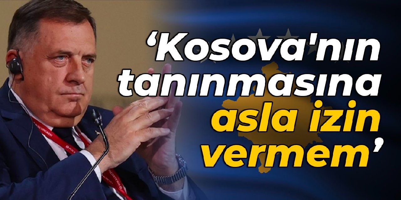 Sırp lider: Kosova'nın tanınmasına asla izin vermem