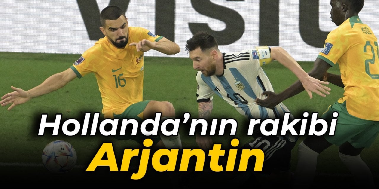 Hollanda'nın rakibi Arjantin oldu