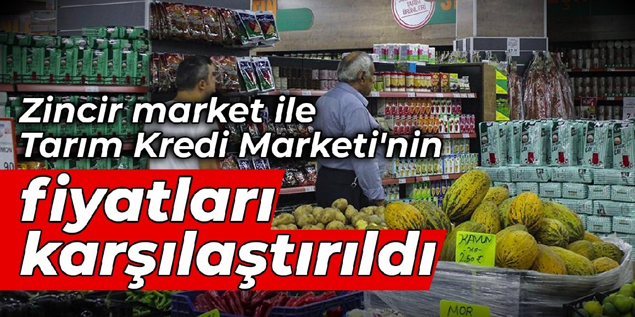 Zincir market ile Tarım Kredi Marketi'nin fiyatları karşılaştırıldı: İşte fark