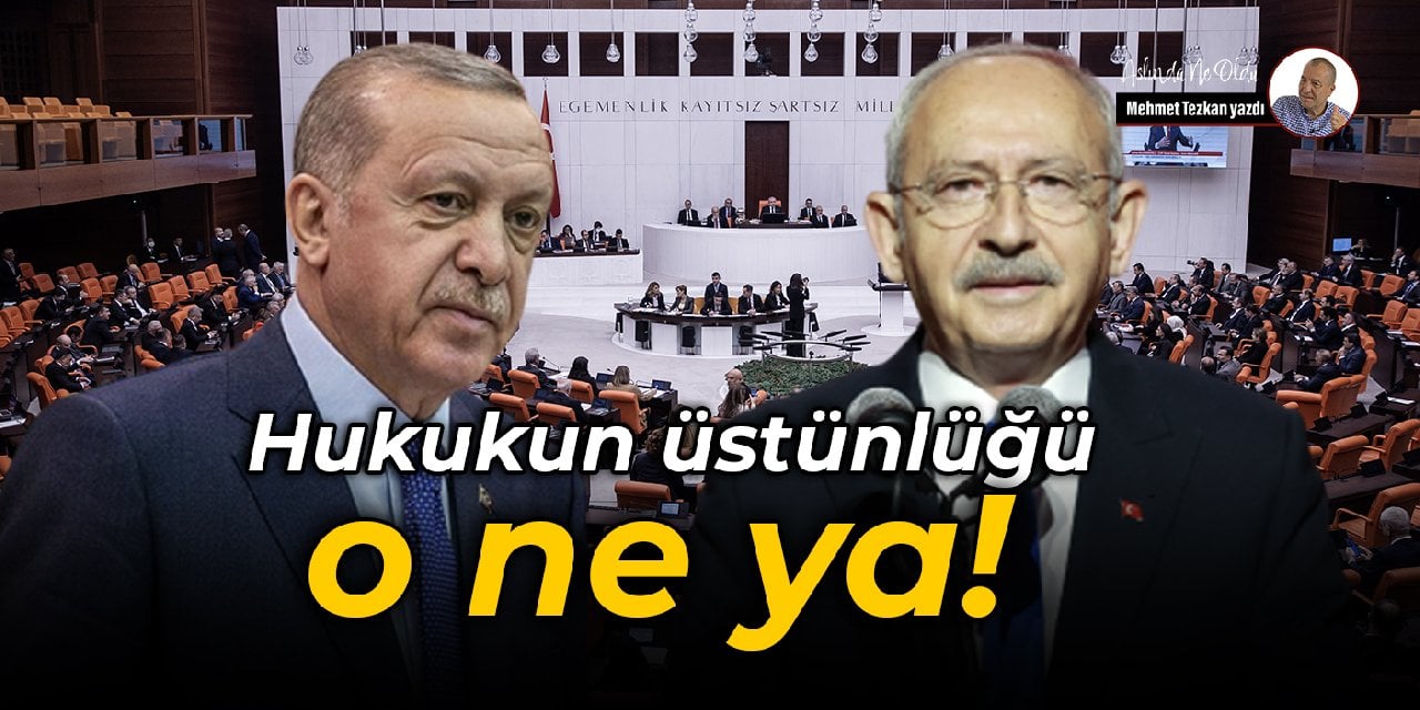 Hukukun üstünlüğü  o ne ya!