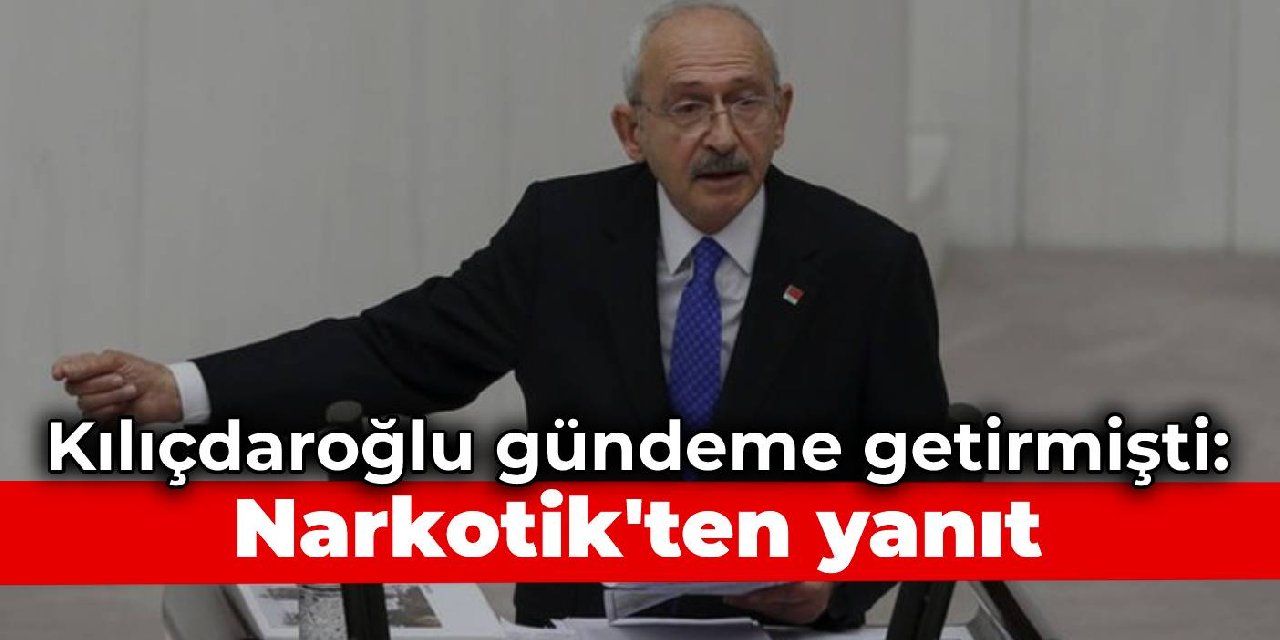 Kılıçdaroğlu gündeme getirmişti: Narkotik'ten 'Bataklık Soruşturması' yanıtı