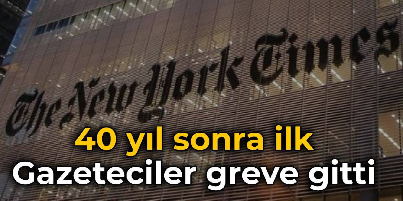 New York Times gazetecileri greve gitti