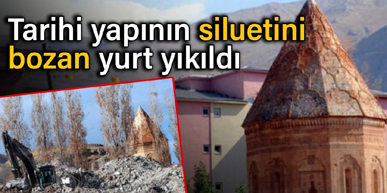 Tarihi yapının siluetini bozan yurt yıkıldı