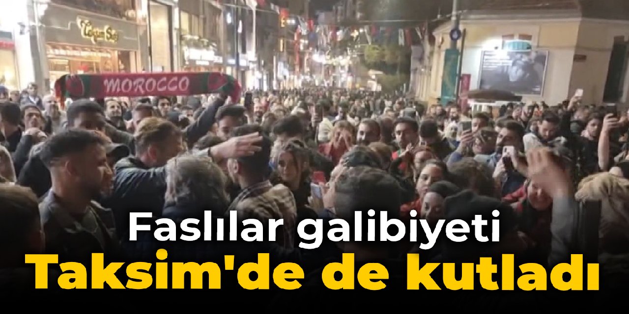 Faslılar galibiyeti Taksim'de de kutladı