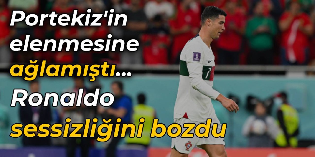 Portekiz'in elenmesine ağlamıştı... Ronaldo sessizliğini bozdu