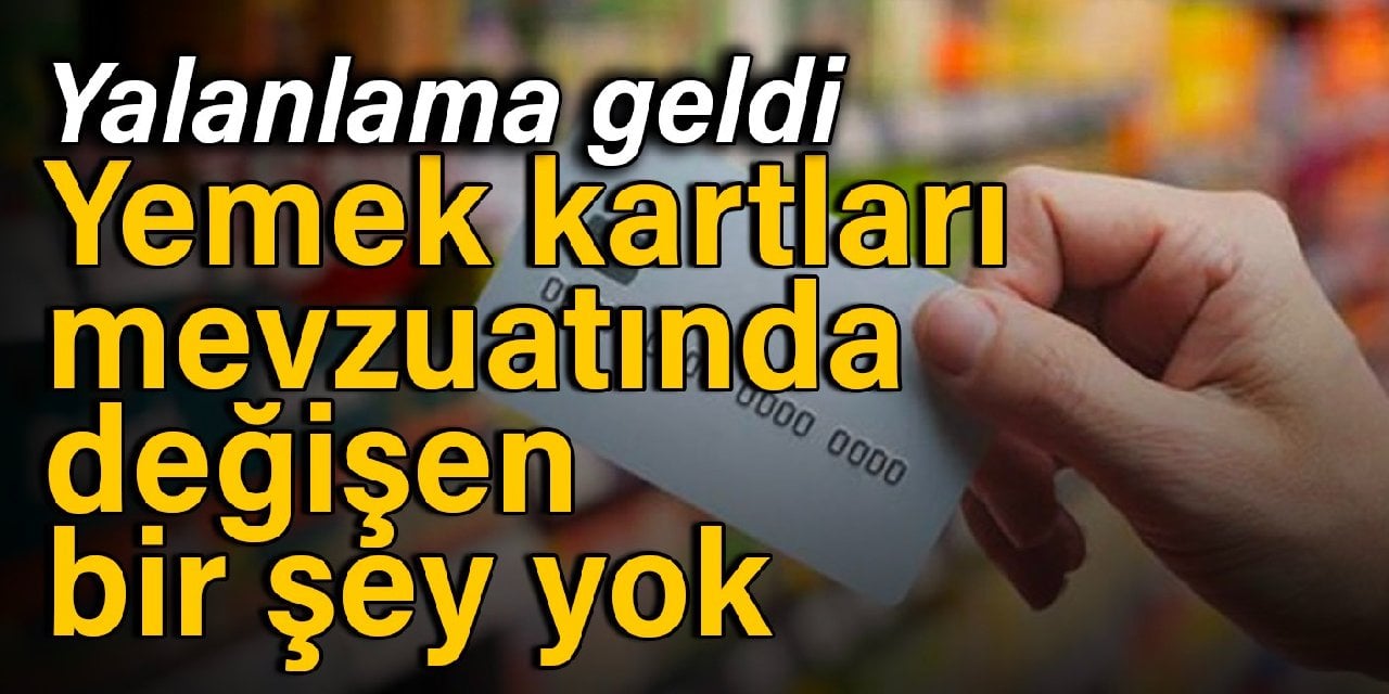 Yalanlama geldi: Yemek kartları mevzuatında değişen bir şey yok