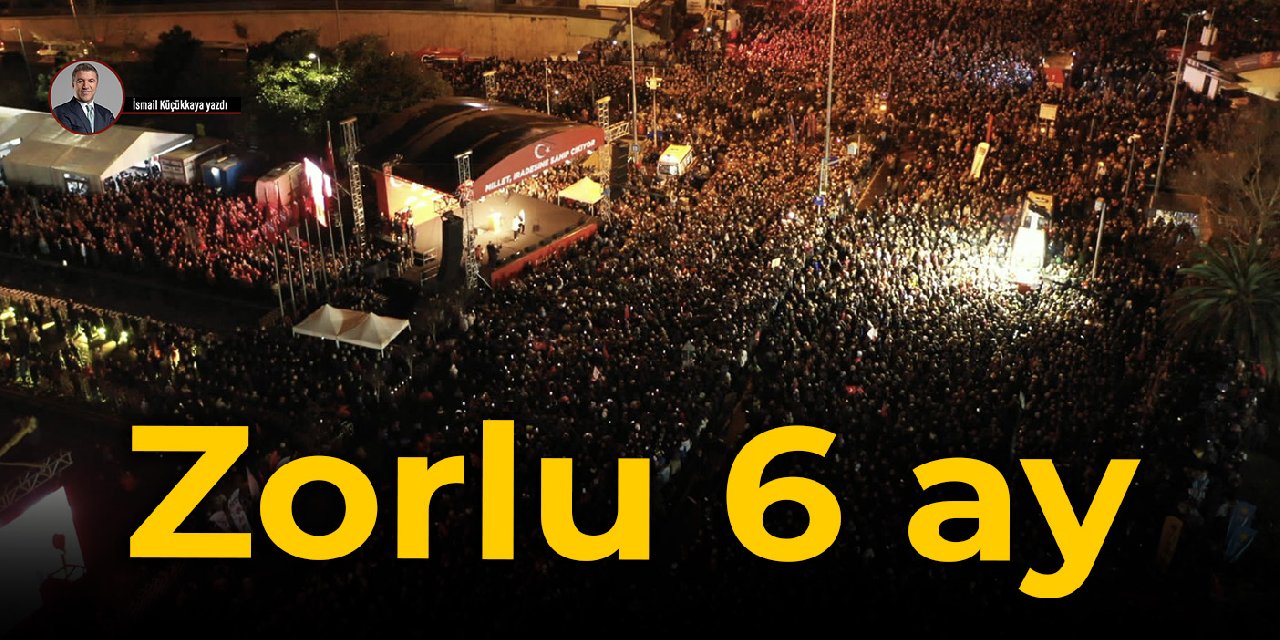 Zorlu 6 ay