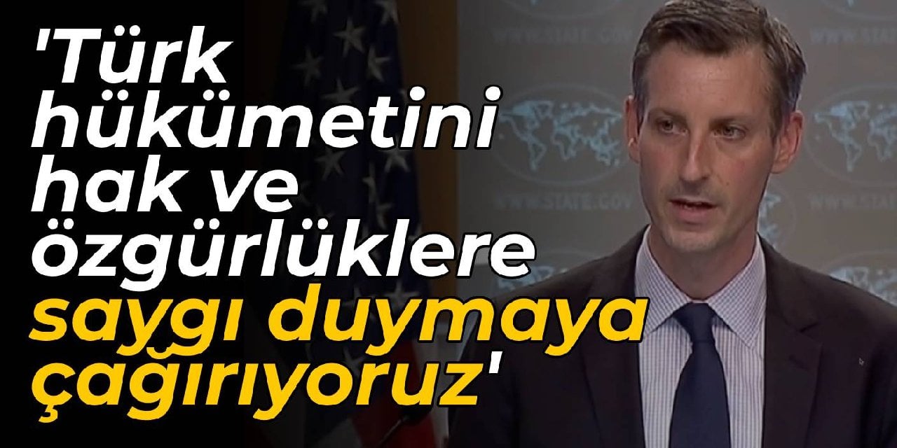 Ned Price'dan İmamoğlu kararına tepki: Hükümeti hak ve özgürlüklere saygıya çağırıyoruz