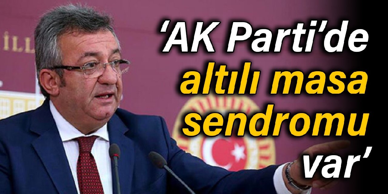 CHP’li Altay’tan Oktay’a: AK Parti’de altılı masa sendromu var
