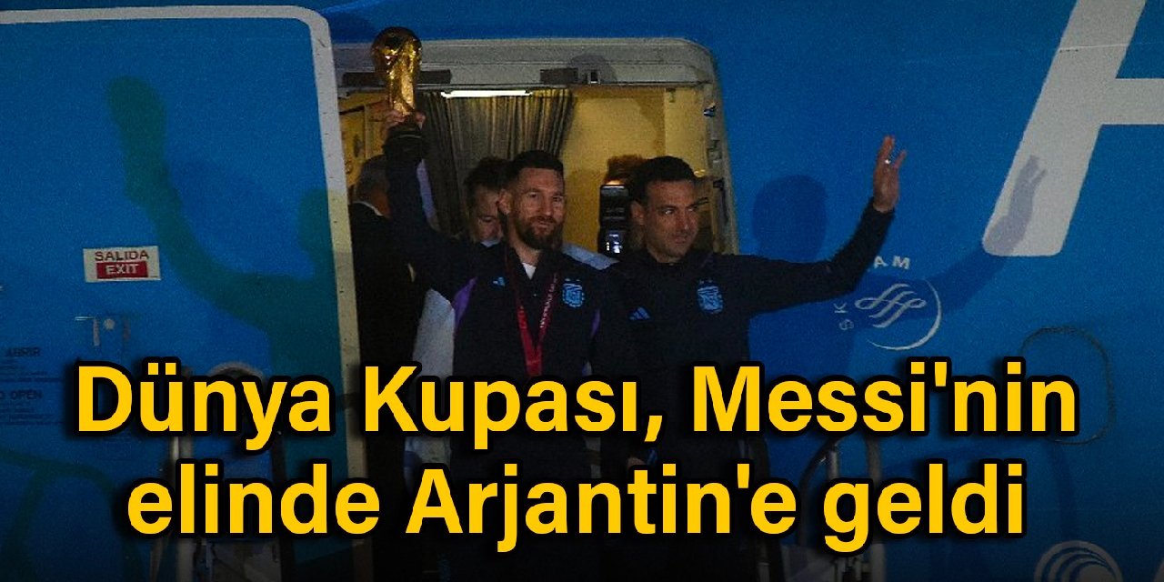 Dünya Kupası, Messi'nin elinde Arjantin'e geldi