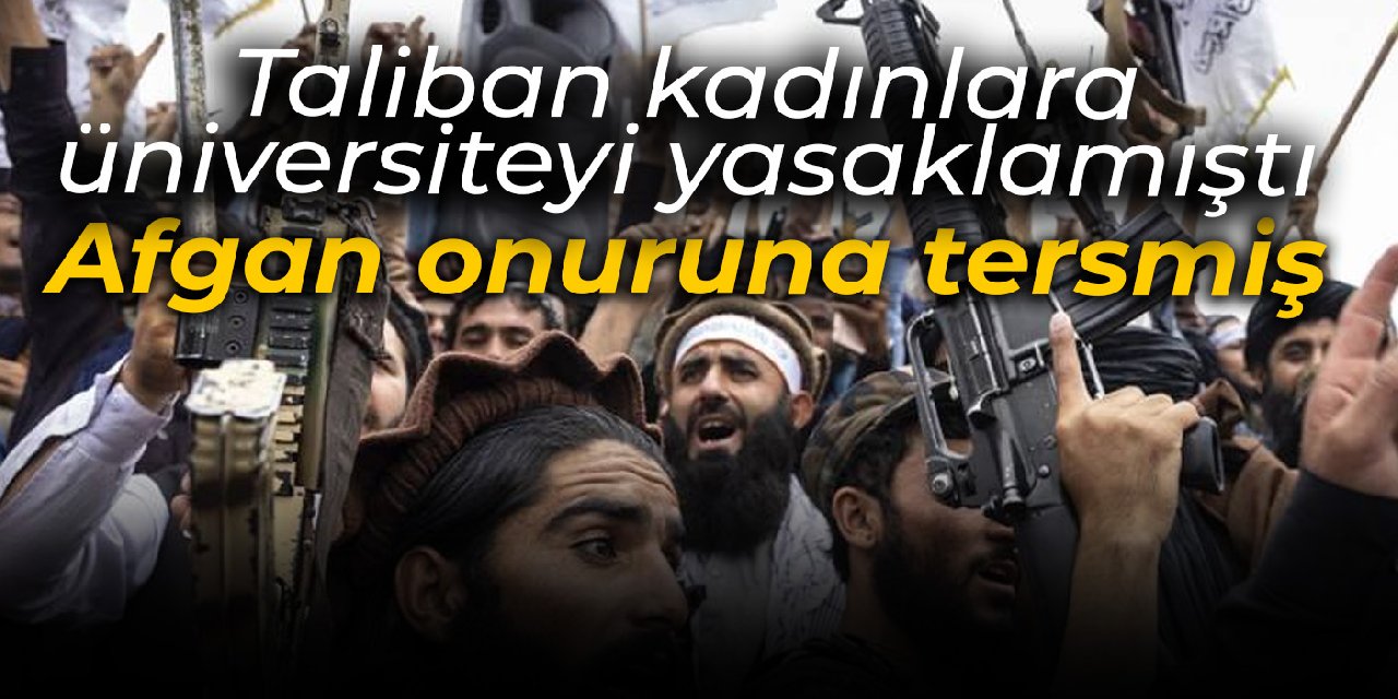 Kadınlara eğitimi yasaklayan Taliban: Afgan onuruna ters